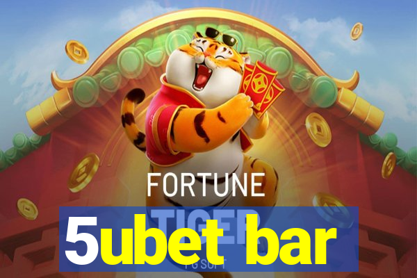 5ubet bar